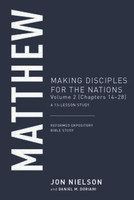 Matthew: Making Disciples for the Nations, Vol. 2 (Nielson & Doriani) Matthew: Making Disciples for the Nations, Vol. 2 (Nielson & Doriani)