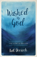 Washed by God: The Story of Baptism (Deenick)