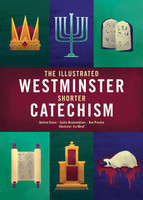 The Illustrated Westminster Shorter Catechism (Green) (Christian Focus Publications) The Illustrated Westminster Shorter Catechism (Green) (Christian Focus Publications)