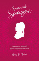 Susannah Spurgeon: Lessons for a Life of Joyful Eagerness in Christ (Mohler) Susannah Spurgeon: Lessons for a Life of Joyful Eagerness in Christ (Mohler)