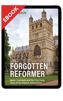 EBOOK Forgotten Reformer: Myles Coverdale and the First Forty Years of the English Reformation (Main) EBOOK Forgotten Reformer: Myles Coverdale and the First Forty Years of the English Reformation (Main)
