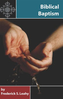Biblical Baptism (Leahy) Biblical Baptism (Leahy)