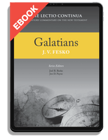 EBOOK Galatians: The Lectio Continua Expository Commentary on the New Testament, Second Edition (Fesko)