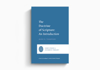 The Doctrine of Scripture: An Introduction The Doctrine of Scripture: An Introduction