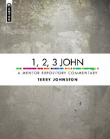 1, 2, 3 John: A Mentor Commentary 1, 2, 3 John: A Mentor Commentary
