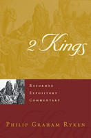 2 Kings - Reformed Expository Commentary (Ryken) 2 Kings - Reformed Expository Commentary (Ryken)