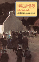 Old Testament Evangelistic Sermons (Lloyd-Jones) Old Testament Evangelistic Sermons (Lloyd-Jones)