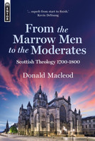 From the Marrow Men to the Moderates (Macleod) From the Marrow Men to the Moderates (Macleod)