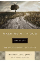 Walking with God Day by Day: 365 Daily Devotional Selections (Lloyd-Jones) Walking with God Day by Day: 365 Daily Devotional Selections (Lloyd-Jones)