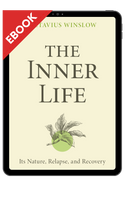 EBOOK The Inner Life: Its Nature, Relapse, and Recovery (Winslow) EBOOK The Inner Life: Its Nature, Relapse, and Recovery (Winslow)