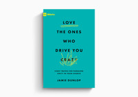 Love the Ones Who Drive You Crazy: Eight Truths for Pursuing Unity in Your Church (Dunlop) Love the Ones Who Drive You Crazy: Eight Truths for Pursuing Unity in Your Church (Dunlop)