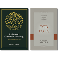 Bundle: God to Us + Reformed Covenant Theology Bundle: God to Us + Reformed Covenant Theology