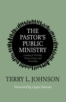 The Pastor's Public Ministry: Leading in Worship, Praise, Prayer and Preaching (Johnson) The Pastor's Public Ministry: Leading in Worship, Praise, Prayer and Preaching (Johnson)