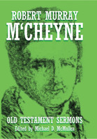 Old Testament Sermons (M'Cheyne) Old Testament Sermons (M'Cheyne)