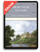 EBOOK Draw Near to God: Sermons of William Guthrie