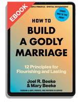 EBOOK How to Build a Godly Marriage: 12 Principles for Flourishing and Lasting (Beeke)