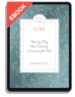 EBOOK Luke: That You May Have Certainty Concerning the Faith (Ivill)