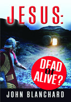 Jesus: Dead or Alive? (Blanchard)