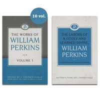 The Works of William Perkins, 10 Volumes Series and Labors of A Godly and Learned Divine