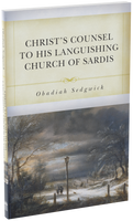 Christ's Counsel to His Languishing Church of Sardis (Sedgewick)