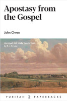 Apostasy from the Gospel - Puritan Paperbacks (Owen)