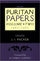 Puritan Papers, Vol. 2: 1960-1962 (Packer, ed.) Puritan Papers, Vol. 2: 1960-1962 (Packer, ed.)