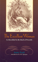 The Excellent Woman: As Described in the Book of Proverbs (Pratt)