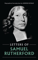 Letters of Samuel Rutherford - Hardcover (Rutherford)