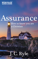 Assurance: How to Know you are a Christian (Ryle) Assurance: How to Know you are a Christian (Ryle)