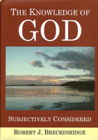 The Knowledge of God Subjectively Considered The Knowledge of God Subjectively Considered