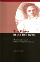 The Pastor in the Sick Room (Wells) The Pastor in the Sick Room (Wells)