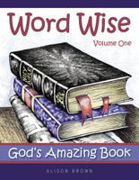 Word Wise, Vol 1: God's Amazing Book (Brown) Word Wise, Vol 1: God's Amazing Book (Brown)