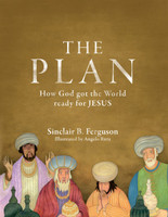 The Plan: How God Got the World Ready for Jesus (Ferguson) The Plan: How God Got the World Ready for Jesus (Ferguson)