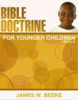Bible Doctrine for Younger Children: Book B (Beeke)
