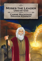 Moses the Leader: Used by God - Bible Alive Series (Mackenzie) Moses the Leader: Used by God - Bible Alive Series (Mackenzie)