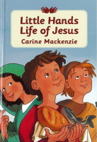 Little Hands Life of Jesus (Mackenzie) Little Hands Life of Jesus (Mackenzie)
