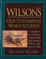 Wilson's Old Testament Word Studies Wilson's Old Testament Word Studies