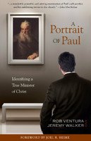 A Portrait of Paul: Identifying a True Minister of Christ (Ventura & Walker) A Portrait of Paul: Identifying a True Minister of Christ (Ventura & Walker)