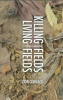 Killing Fields Living Fields: Faith in Cambodia Killing Fields Living Fields: Faith in Cambodia