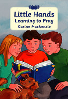 Little Hands Learning to Pray (Mackenzie)