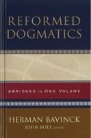 Reformed Dogmatics - Abridged in One Volume (Bavinck)