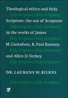Theological Ethics and Holy Scripture (Bilkes)