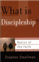 What is Discipleship? - Basics of the Faith Series (Smallman) What is Discipleship? - Basics of the Faith Series (Smallman)