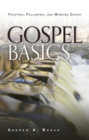 Gospel Basics: Trusting, Following, and Winning Christ (Bonar) Gospel Basics: Trusting, Following, and Winning Christ (Bonar)