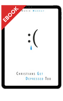EBOOK Christians Get Depressed Too (Murray) EBOOK Christians Get Depressed Too (Murray)