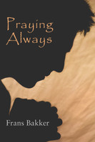Praying Always (Bakker) Praying Always (Bakker)