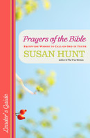 Prayers of the Bible: Equipping Women to Call on God in Truth (Leader's Guide) (Hunt)