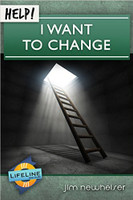 HELP! I Want to Change (Newheiser) HELP! I Want to Change (Newheiser)
