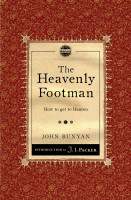 The Heavenly Footman: How to get to Heaven (Bunyan) The Heavenly Footman: How to get to Heaven (Bunyan)