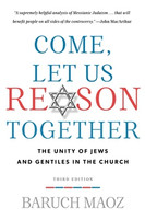 Come, Let Us Reason Together: The Unity of Jews and Gentiles in the Church (Maoz)